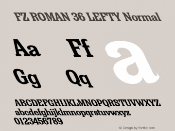 FZ ROMAN 36 LEFTY Normal 1.0 Wed Apr 27 18:14:58 1994 Font Sample