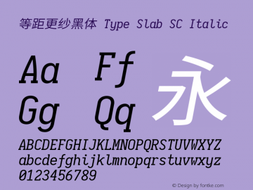 等距更纱黑体 Type Slab SC Italic  Font Sample