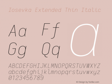 Iosevka Extended Thin Italic 2.3.0; ttfautohint (v1.8.3) Font Sample