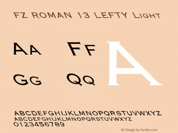 FZ ROMAN 13 LEFTY Light 1.0 Wed Apr 27 13:46:37 1994 Font Sample