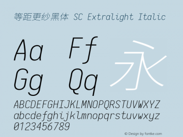 等距更纱黑体 SC Extralight Italic 图片样张