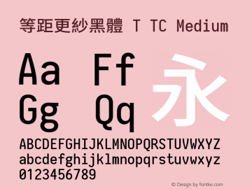 等距更紗黑體 T TC Medium  Font Sample