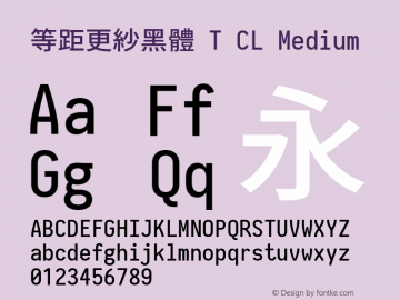等距更紗黑體 T CL Medium  Font Sample