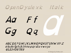 OpenDyslexic Italic Version 0.005;hotconv 1.0.109;makeotfexe 2.5.65596 Font Sample
