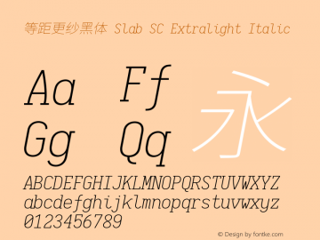 等距更纱黑体 Slab SC Extralight Italic  Font Sample