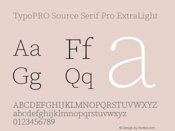 TypoPRO Source Serif Pro ExtraLight Version 3.000;hotconv 1.0.109;makeotfexe 2.5.65596图片样张