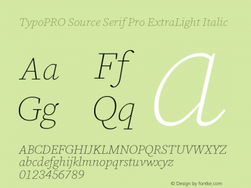 TypoPRO Source Serif Pro ExtraLight Italic Version 3.000;hotconv 1.0.109;makeotfexe 2.5.65596图片样张