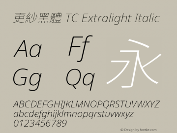 更紗黑體 TC Extralight Italic  Font Sample