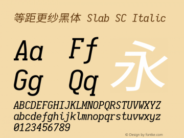 等距更纱黑体 Slab SC Italic  Font Sample