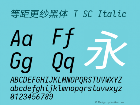 等距更纱黑体 T SC Italic  Font Sample