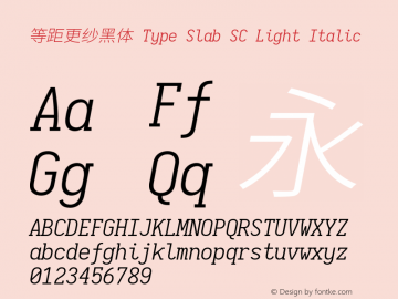 等距更纱黑体 Type Slab SC Light Italic  Font Sample