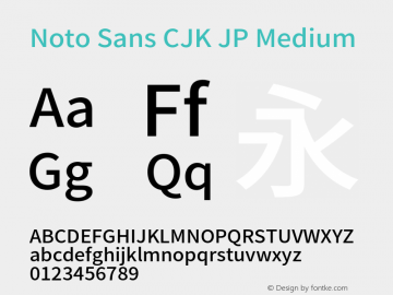 Noto Sans CJK JP Medium Version 1.004;PS 1.004;hotconv 1.0.82;makeotf.lib2.5.63406 Font Sample