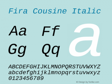 Fira Cousine Italic Version 1.21 Font Sample