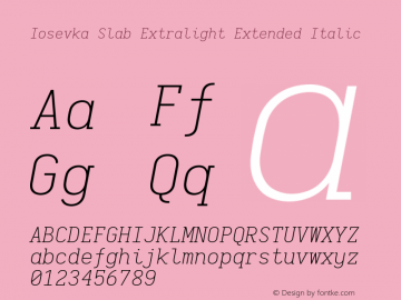 Iosevka Slab Extralight Extended Italic 2.3.2 Font Sample