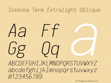 Iosevka Term Extralight Oblique 2.3.2; ttfautohint (v1.8.3) Font Sample