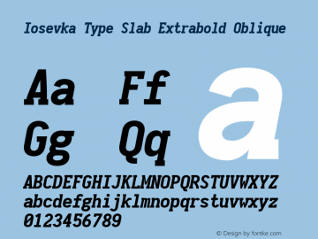 Iosevka Type Slab Extrabold Oblique 2.3.2; ttfautohint (v1.8.3) Font Sample