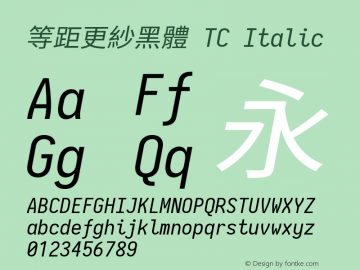 等距更紗黑體 TC Italic 图片样张