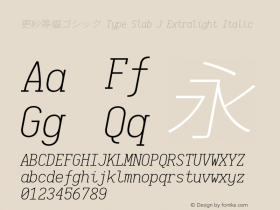 更紗等幅ゴシック Type Slab J Extralight Italic 图片样张