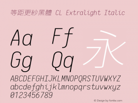 等距更紗黑體 CL Extralight Italic  Font Sample