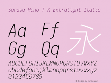 Sarasa Mono T K Extralight Italic Version 0.10.0; ttfautohint (v1.8.3) Font Sample