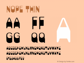 Nope Thin Version 1.002;Fontself Maker 3.3.0 Font Sample