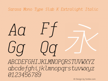 Sarasa Mono Type Slab K Extralight Italic Version 0.10.0; ttfautohint (v1.8.3)图片样张