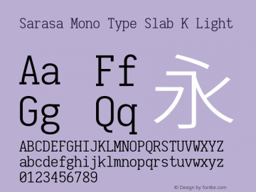 Sarasa Mono Type Slab K Light Version 0.10.0; ttfautohint (v1.8.3)图片样张