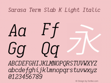 Sarasa Term Slab K Light Italic Version 0.10.0; ttfautohint (v1.8.3)图片样张