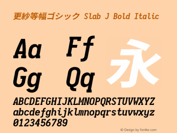 更紗等幅ゴシック Slab J Bold Italic  Font Sample