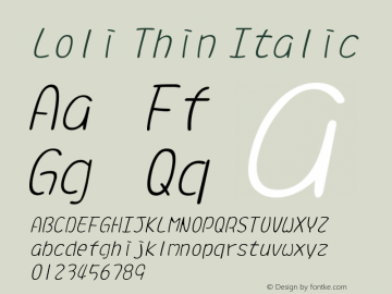 Loli Thin Italic Version 1.00;October 19, 2019;FontCreator 11.5.0.2421 64-bit图片样张