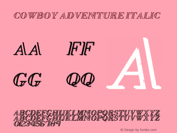Cowboy Adventure Italic Version 1.00;October 24, 2019;FontCreator 11.5.0.2430 64-bit图片样张