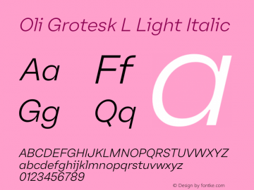 Oli Grotesk L Light Italic Version 1.000;hotconv 1.0.109;makeotfexe 2.5.65596图片样张