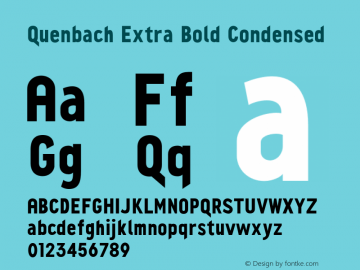 Quenbach Extra Bold Condensed Version 1.001;hotconv 1.0.109;makeotfexe 2.5.65596图片样张