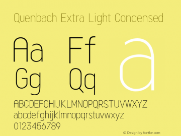 Quenbach Extra Light Condensed Version 1.001;hotconv 1.0.109;makeotfexe 2.5.65596 Font Sample