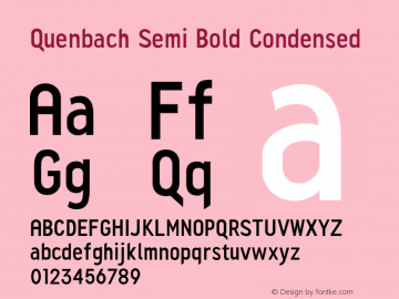 Quenbach Semi Bold Condensed Version 1.001;hotconv 1.0.109;makeotfexe 2.5.65596 Font Sample