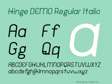 Hinge DEMO Regular Italic Version 1.00;March 31, 2019;FontCreator 11.5.0.2422 64-bit Font Sample