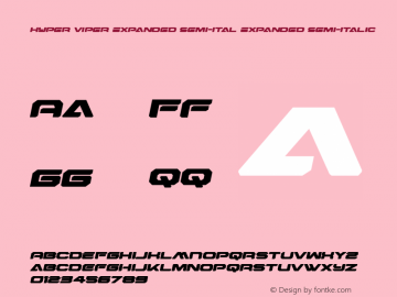 Hyper Viper Expanded Semi-Ital Version 1.0; 2019 Font Sample