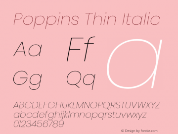 Poppins Thin Italic Version 3.010;PS 1.000;hotconv 16.6.54;makeotf.lib2.5.65590 Font Sample