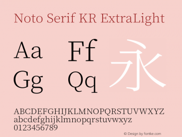 Noto Serif KR ExtraLight Version 1.001;PS 1.001;hotconv 16.6.54;makeotf.lib2.5.65590图片样张