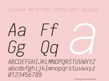 Iosevka Extralight Oblique Nerd Font Complete 2.1.0; ttfautohint (v1.8.2) Font Sample