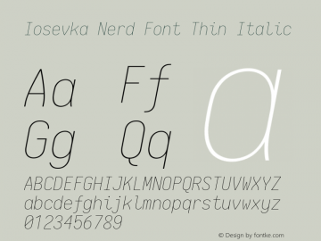 Iosevka Term Thin Italic Nerd Font Complete 2.1.0; ttfautohint (v1.8.2) Font Sample