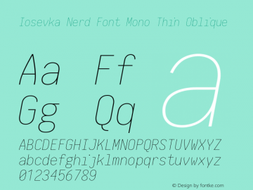 Iosevka Thin Oblique Nerd Font Complete Mono 2.1.0; ttfautohint (v1.8.2) Font Sample