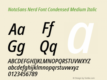 Noto Sans Condensed Medium Italic Nerd Font Complete Version 2.000;GOOG;noto-source:20170915:90ef993387c0; ttfautohint (v1.7) Font Sample
