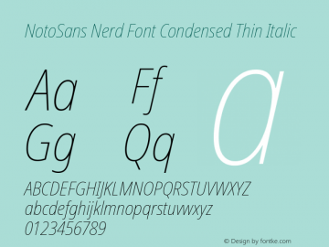 Noto Sans Condensed Thin Italic Nerd Font Complete Version 2.000;GOOG;noto-source:20170915:90ef993387c0; ttfautohint (v1.7)图片样张