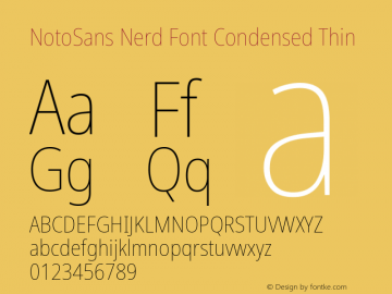 Noto Sans Condensed Thin Nerd Font Complete Version 2.000;GOOG;noto-source:20170915:90ef993387c0; ttfautohint (v1.7)图片样张