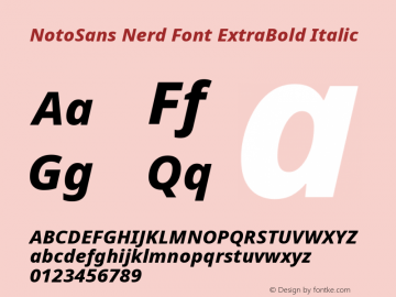 Noto Sans ExtraBold Italic Nerd Font Complete Version 2.000;GOOG;noto-source:20170915:90ef993387c0; ttfautohint (v1.7) Font Sample