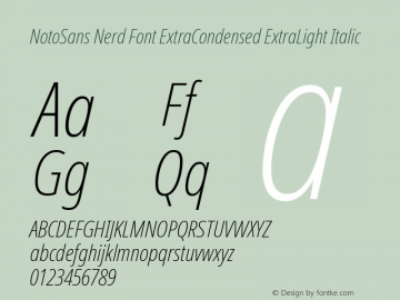 Noto Sans ExtraCondensed ExtraLight Italic Nerd Font Complete Version 2.000;GOOG;noto-source:20170915:90ef993387c0; ttfautohint (v1.7) Font Sample