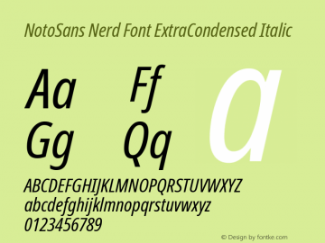 Noto Sans ExtraCondensed Italic Nerd Font Complete Version 2.000;GOOG;noto-source:20170915:90ef993387c0; ttfautohint (v1.7) Font Sample