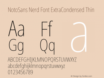 Noto Sans ExtraCondensed Thin Nerd Font Complete Version 2.000;GOOG;noto-source:20170915:90ef993387c0; ttfautohint (v1.7) Font Sample