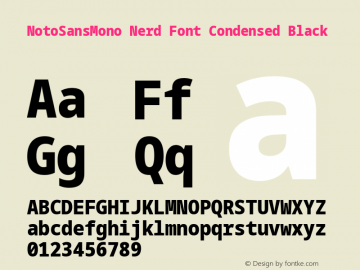 Noto Sans Mono Condensed Black Nerd Font Complete Version 2.000;GOOG;noto-source:20170915:90ef993387c0; ttfautohint (v1.7) Font Sample
